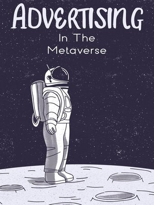 cover image of Advertising in the Metaverse